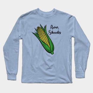 Aww, Shucks Long Sleeve T-Shirt